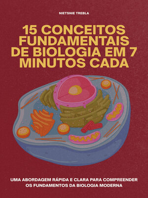 cover image of 15 Conceitos Fundamentais de Biologia em 7 Minutos Cada